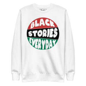 BSE Black Stories Everyday White Pullover